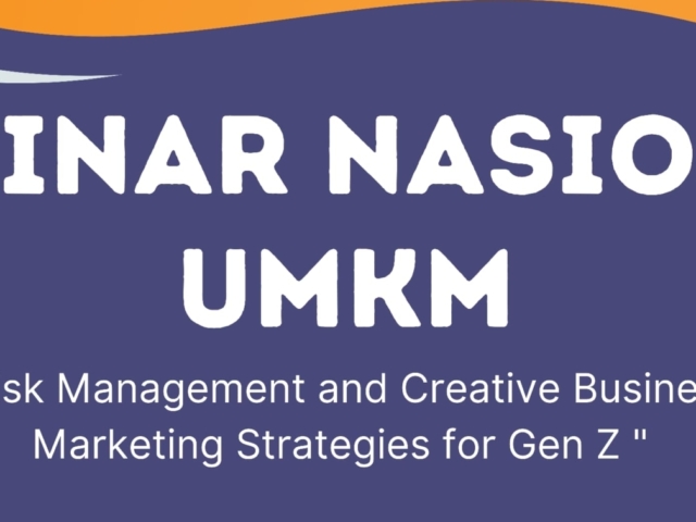 Seminar Nasional : Risk Management and Creative Business Marketing Strategies In The Gen Z Era