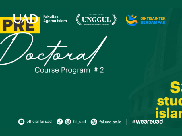 Pre Doctoral Program Course Program #2 Penerimaan Mahasiswa Baru program Doktor S3 Studi Islam UAD, FREE!! Angkatan 2 Semester Gasal 2025/2026